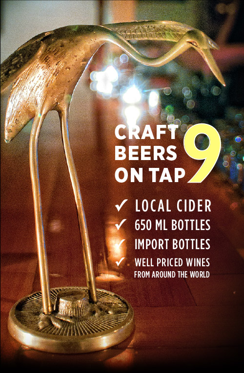 Heron Rock Bistro Happy Hour - 9 Craft Beers on Tap -
                ✓  Local Cider , ✓	650 ml Bottles , ✓	Import Bottles, ✓	Well Priced Wines, 	from Around the World